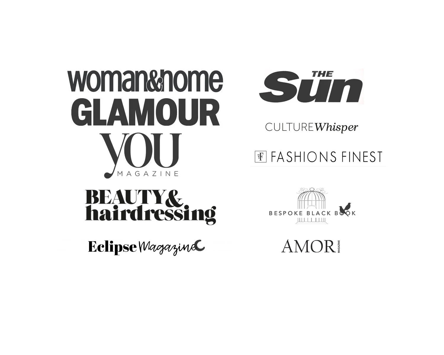 WNt London has featured in Woman and Home, Glamour, YOU Magazine, Beauty and Hairdressing, Eclipse Magazine, The Sun, Culture Whisper, Fashions Finest, Bespoke Black Book and Amor Magazine